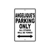 Angelique's Name Parking Only All Others Will Be Towed Aluminum Sign  