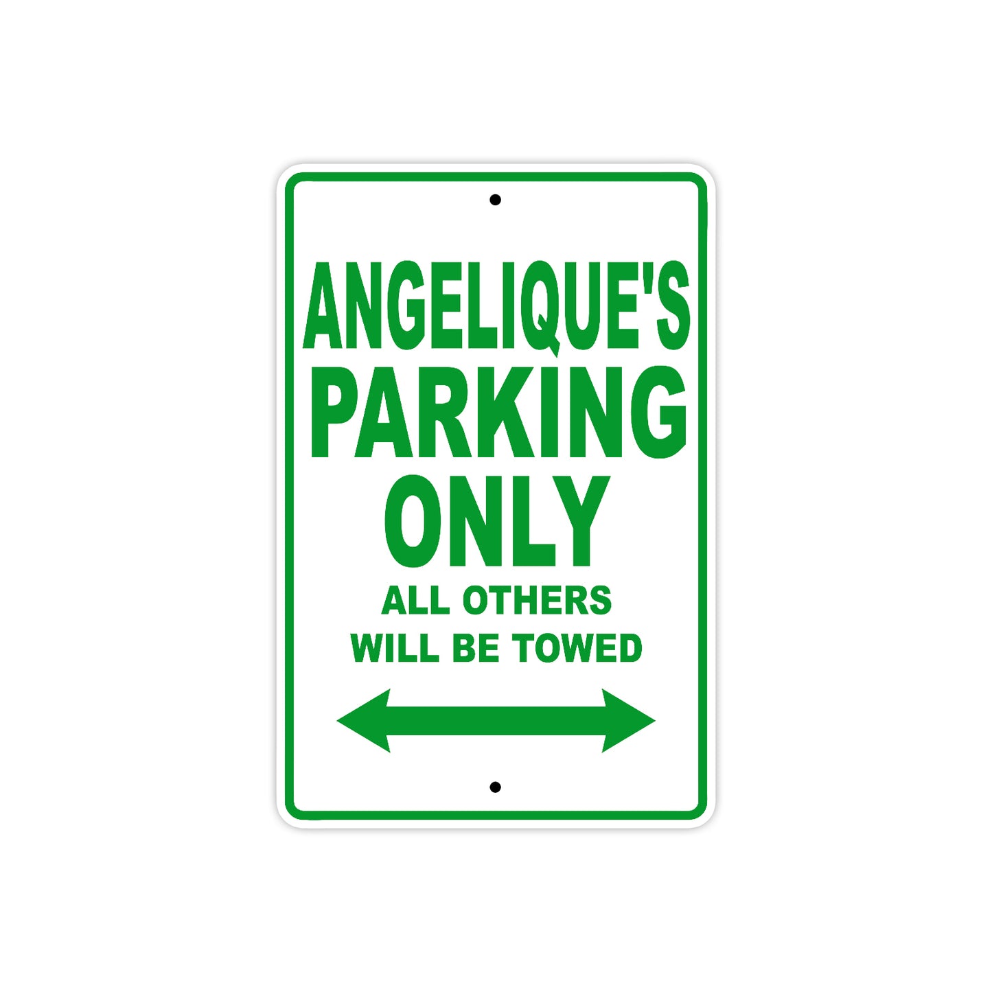 Angelique's Name Parking Only All Others Will Be Towed Metal Sign Plate