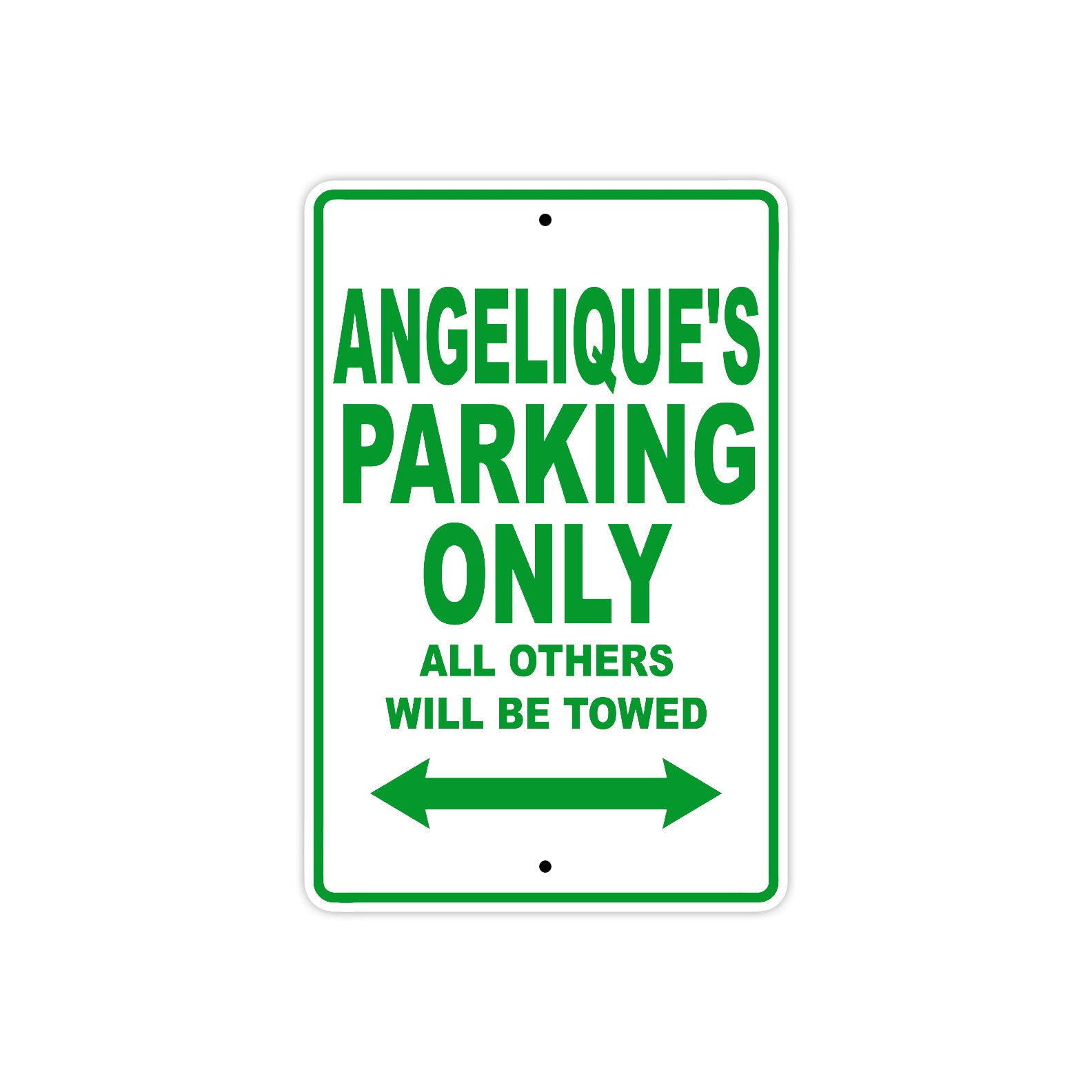 Angelique's Name Parking Only All Others Will Be Towed Metal Sign Plate
