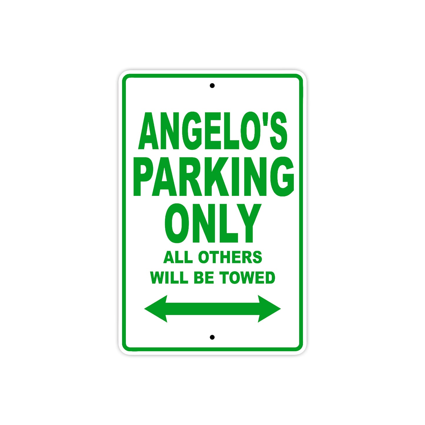 Angelo's Name Parking Only All Others Will Be Towed Sign Plate