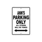 Ann's Name Parking Only All Others Will Be Towed Aluminum Sign  