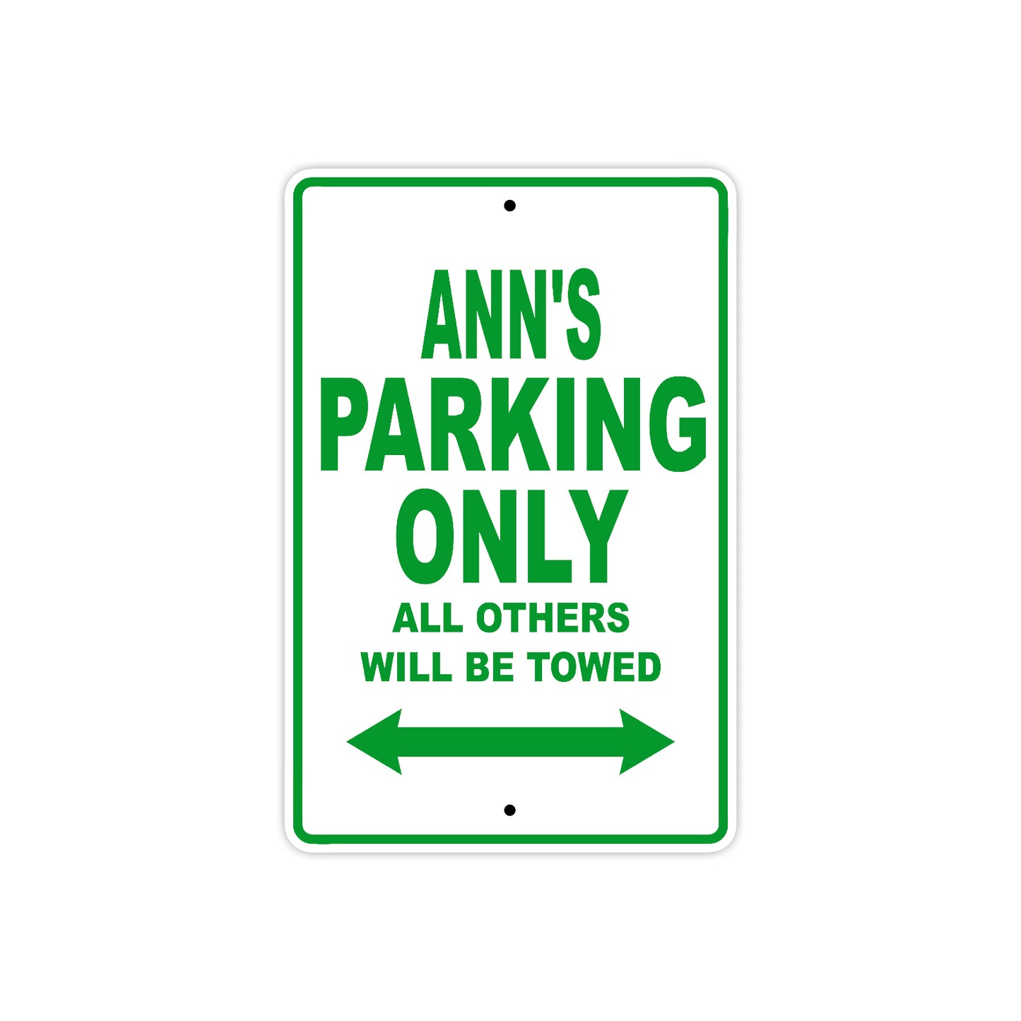 Ann's Name Parking Only All Others Will Be Towed Metal Sign Plate
