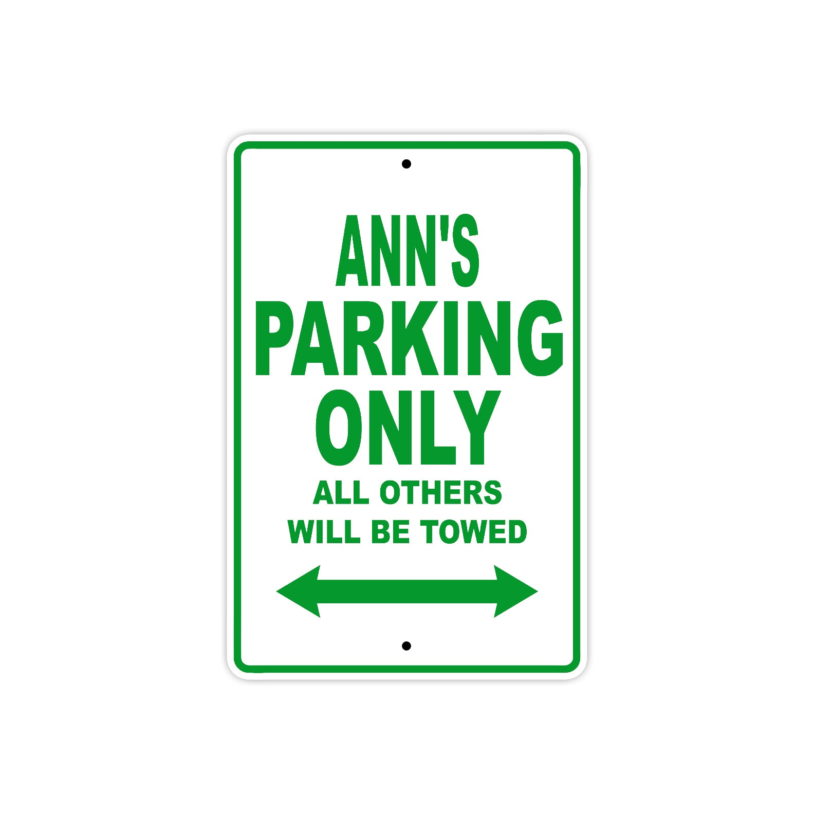 Ann's Name Parking Only All Others Will Be Towed Metal Sign Plate