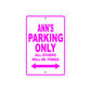 Ann's Name Parking Only All Others Will Be Towed Sign