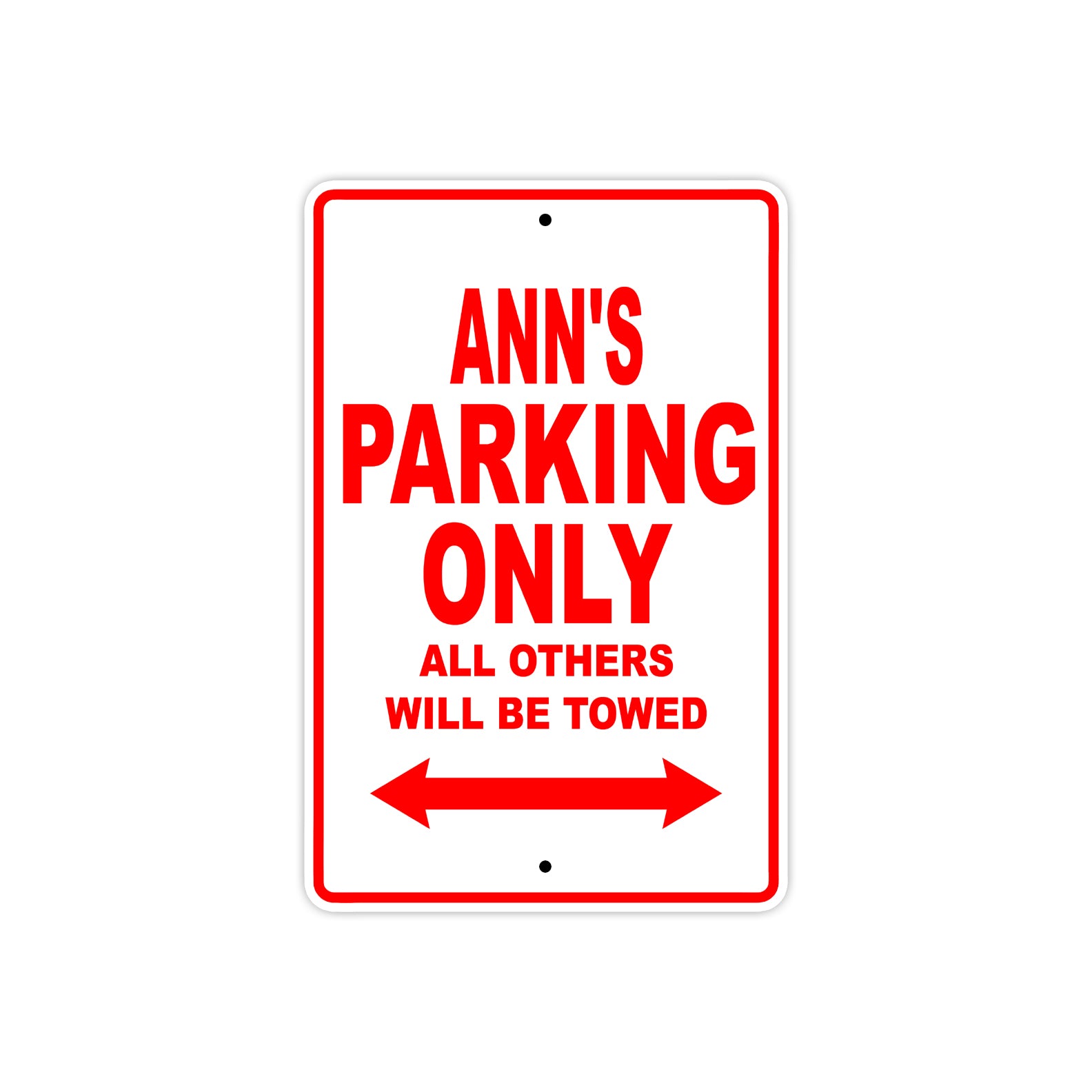 Ann's Name Parking Only All Others Will Be Towed Sign Plate