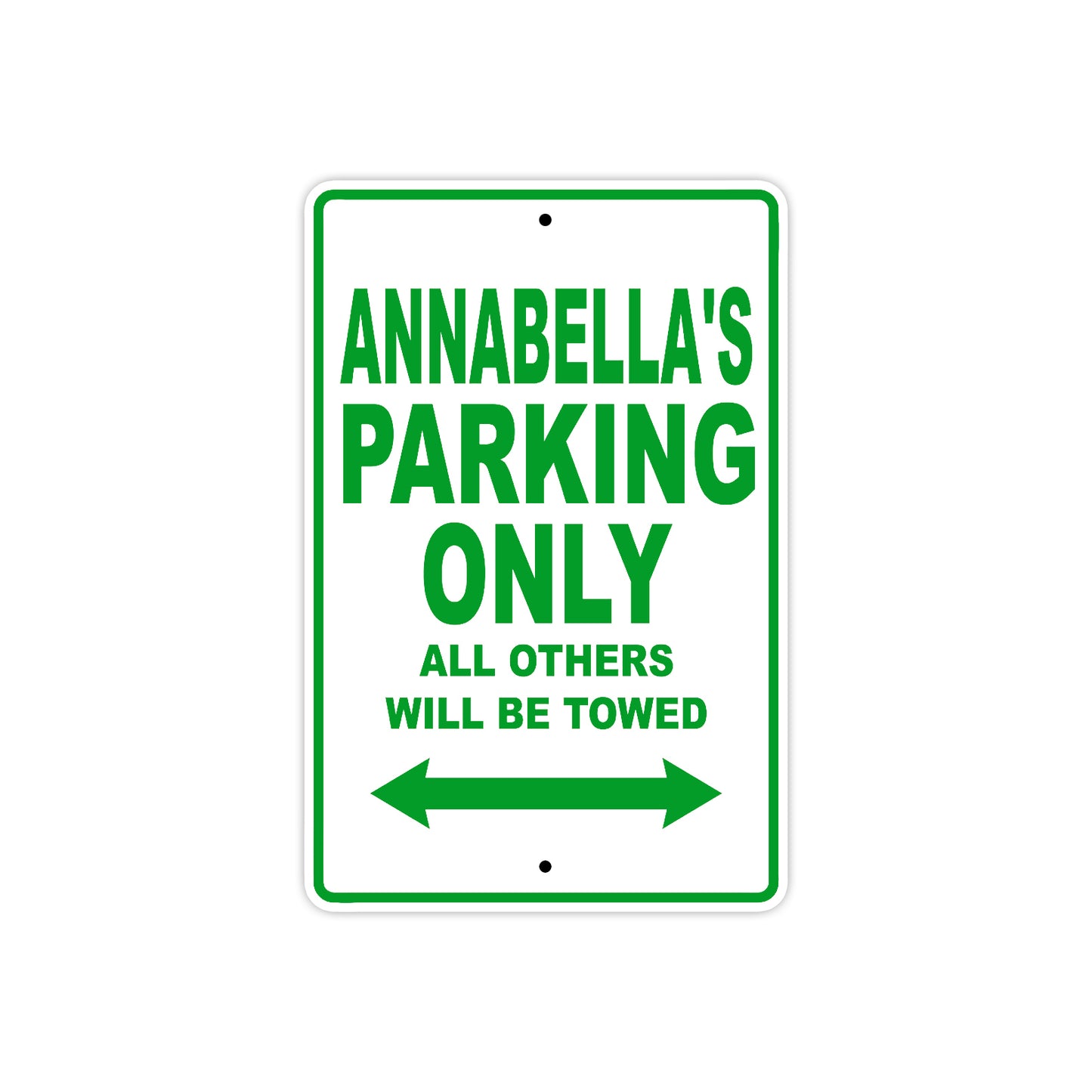 Annabella's Name Parking Only All Others Will Be Towed Metal Sign Plate