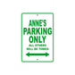 Anne's Name Parking Only All Others Will Be Towed Metal Sign Plate