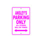 Ansley's Name Parking Only All Others Will Be Towed Sign