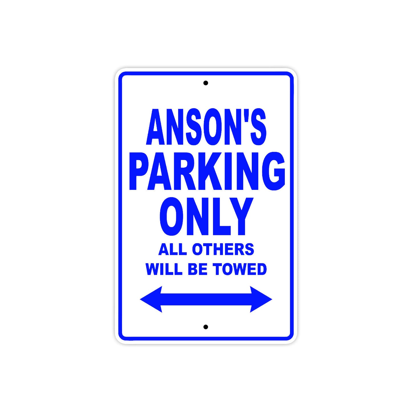 Anson's Name Parking Only All Others Will Be Towed Sign