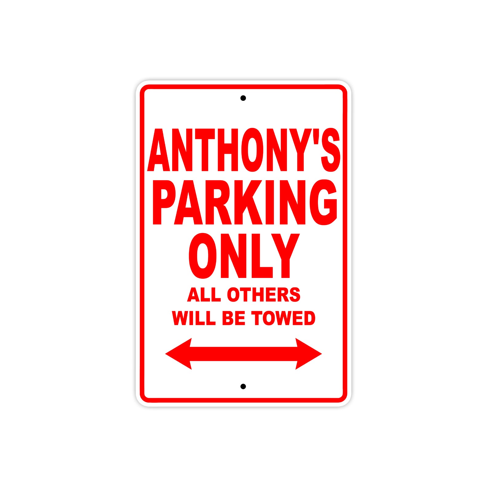 Anthony's Name Parking Only All Others Will Be Towed Metal Sign Plate