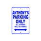 Anthony's Name Parking Only All Others Will Be Towed Sign