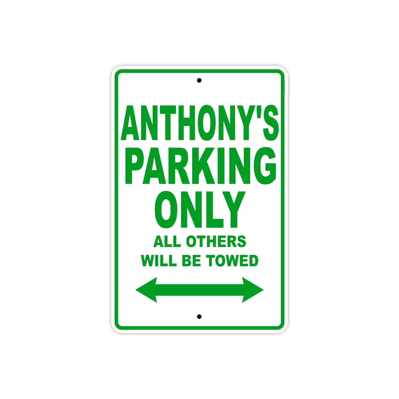 Anthony's Name Parking Only All Others Will Be Towed Sign Plate