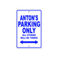 Anton's Name Parking Only All Others Will Be Towed Sign