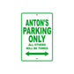 Anton's Name Parking Only All Others Will Be Towed Sign Plate