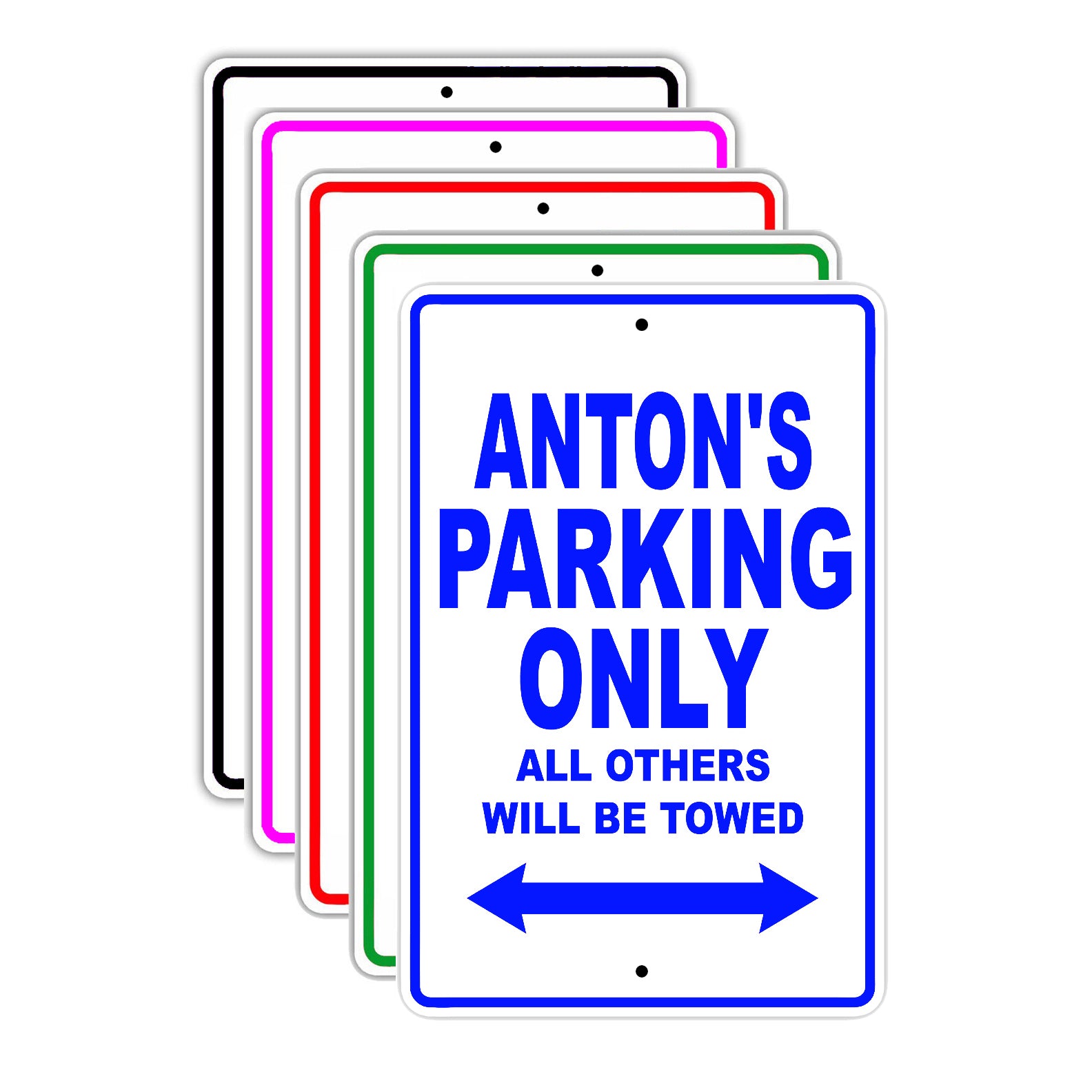 Anton's Name Parking Only All Others Will Be Towed Signs