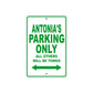 Antonia's Name Parking Only All Others Will Be Towed Metal Sign Plate