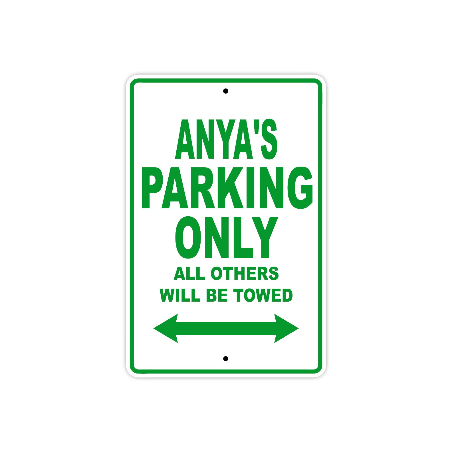 Anya's Name Parking Only All Others Will Be Towed Metal Sign Plate