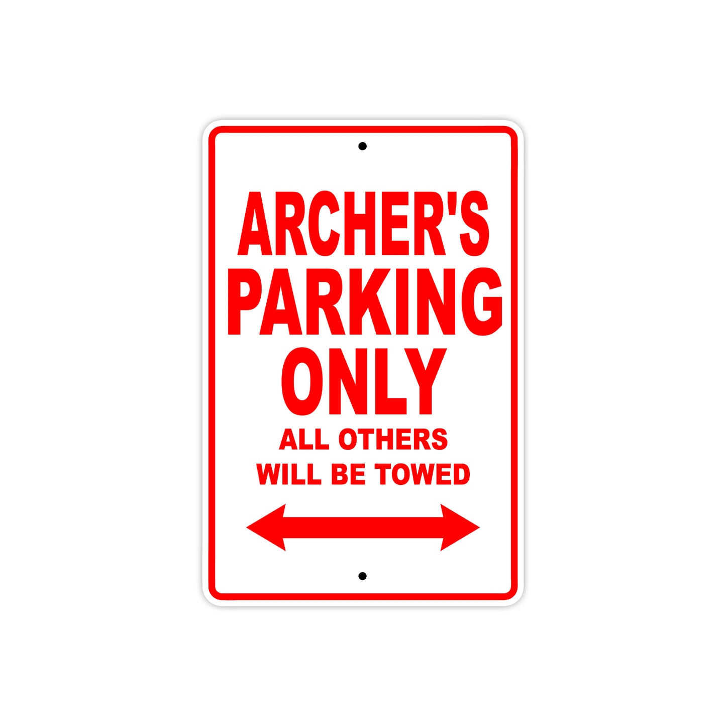 Archer's Name Parking Only All Others Will Be Towed Metal Sign Plate