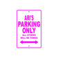 Ari's Name Parking Only All Others Will Be Towed Metal Sign  
