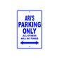 Ari's Name Parking Only All Others Will Be Towed Sign