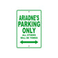 Ariadne's Name Parking Only All Others Will Be Towed Metal Sign Plate