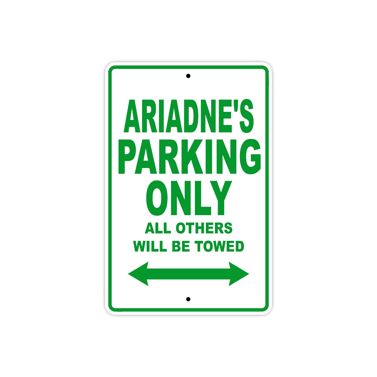 Ariadne's Name Parking Only All Others Will Be Towed Metal Sign Plate