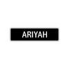 Ariyah Street Metal Sign  