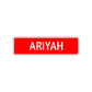 Ariyah Street Sign