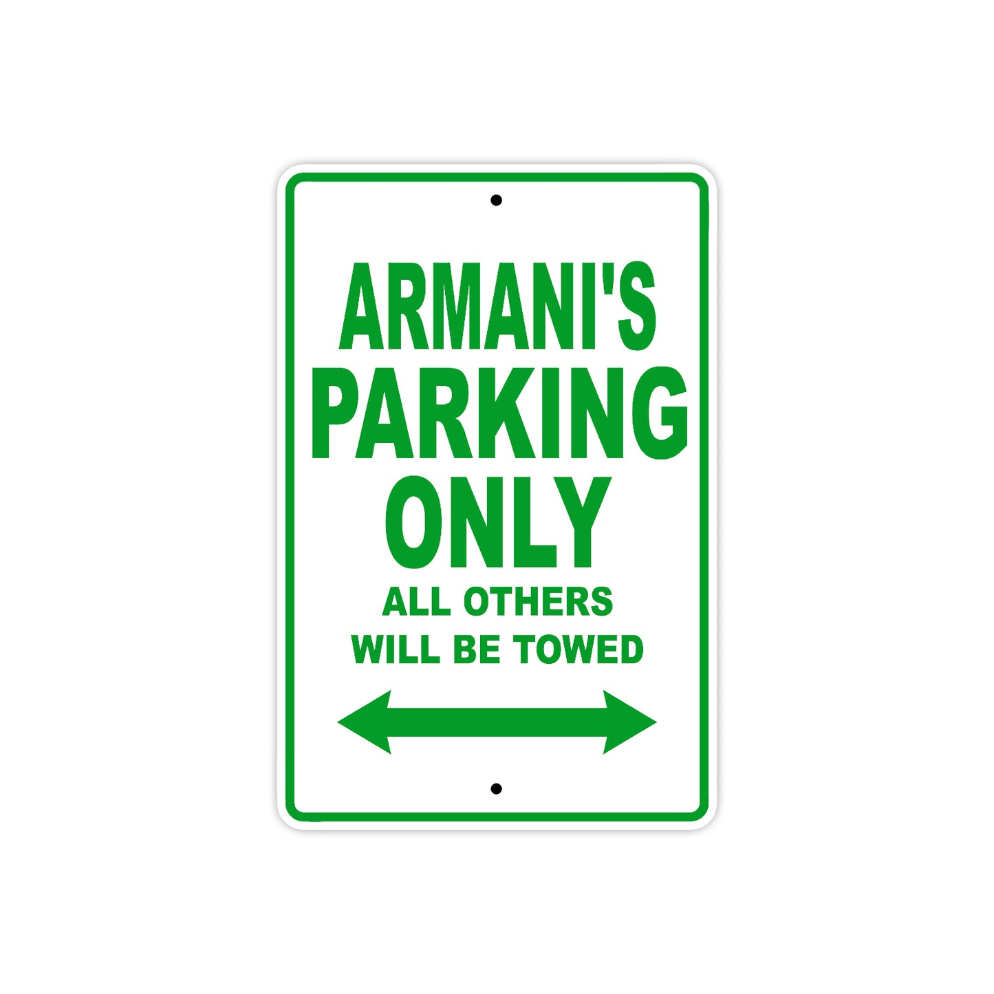 Armani's Name Parking Only All Others Will Be Towed Sign Plate