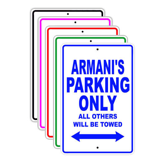 Armani's Name Parking Only All Others Will Be Towed Signs