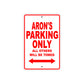 Aron's Name Parking Only All Others Will Be Towed Metal Sign Plate