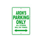 Aron's Name Parking Only All Others Will Be Towed Sign Plate