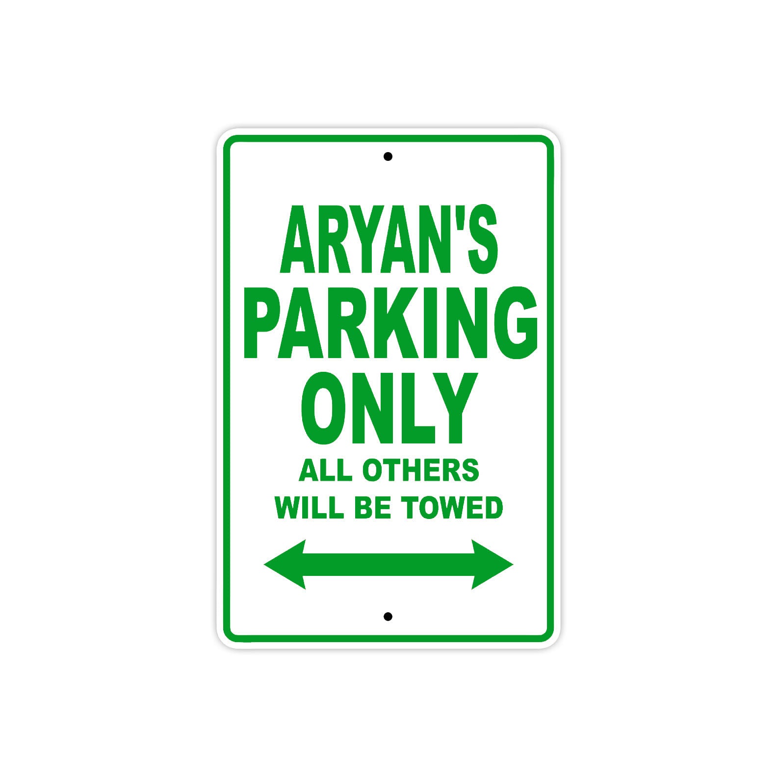 Aryan's Name Parking Only All Others Will Be Towed Sign Plate