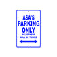 Asa's Name Parking Only All Others Will Be Towed Sign