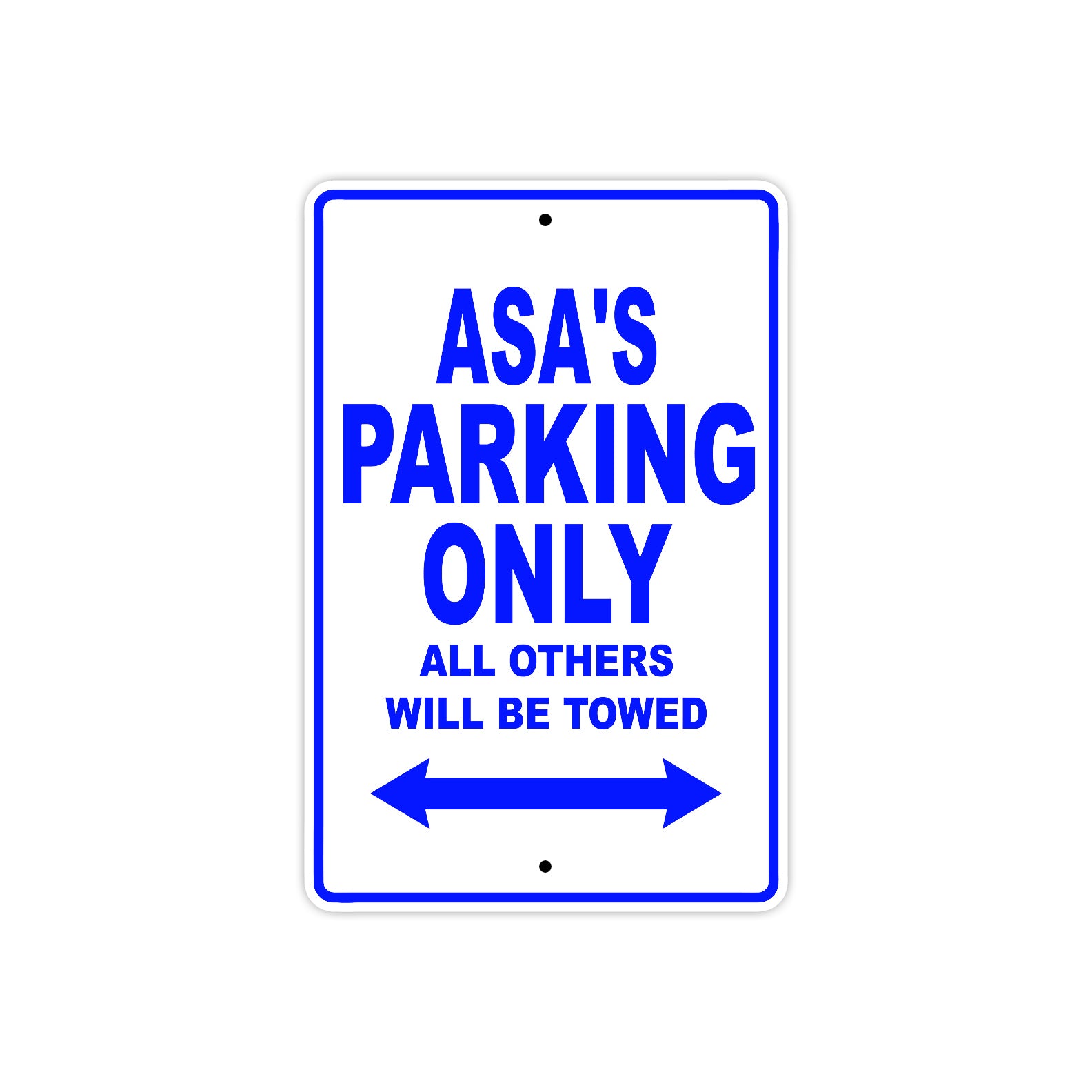 Asa's Name Parking Only All Others Will Be Towed Sign