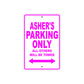 Asher's Name Parking Only All Others Will Be Towed Metal Sign  