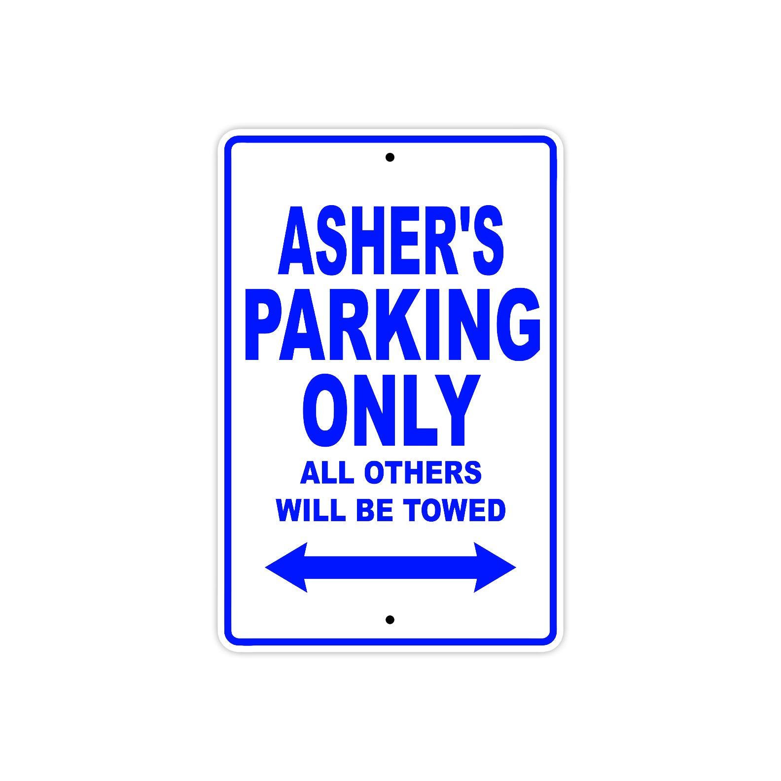Asher's Name Parking Only All Others Will Be Towed Sign