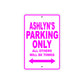 Ashlyn's Name Parking Only All Others Will Be Towed Sign