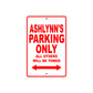 Ashlynn's Name Parking Only All Others Will Be Towed Sign Plate