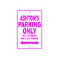 Ashton's Name Parking Only All Others Will Be Towed Metal Sign  