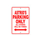 Astrid's Name Parking Only All Others Will Be Towed Sign Plate