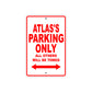 Atlas's Name Parking Only All Others Will Be Towed Metal Sign Plate