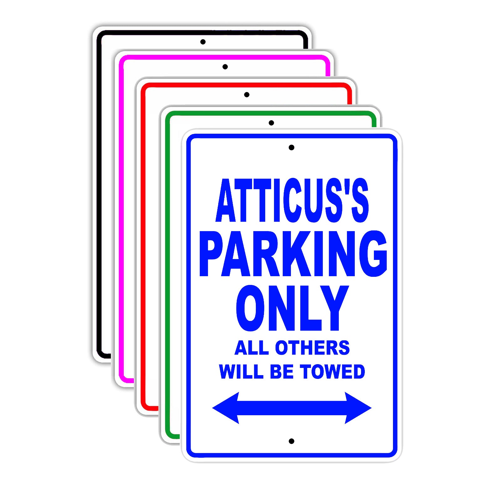Atticus's Name Parking Only All Others Will Be Towed Signs