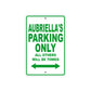 Aubriella's Name Parking Only All Others Will Be Towed Metal Sign Plate