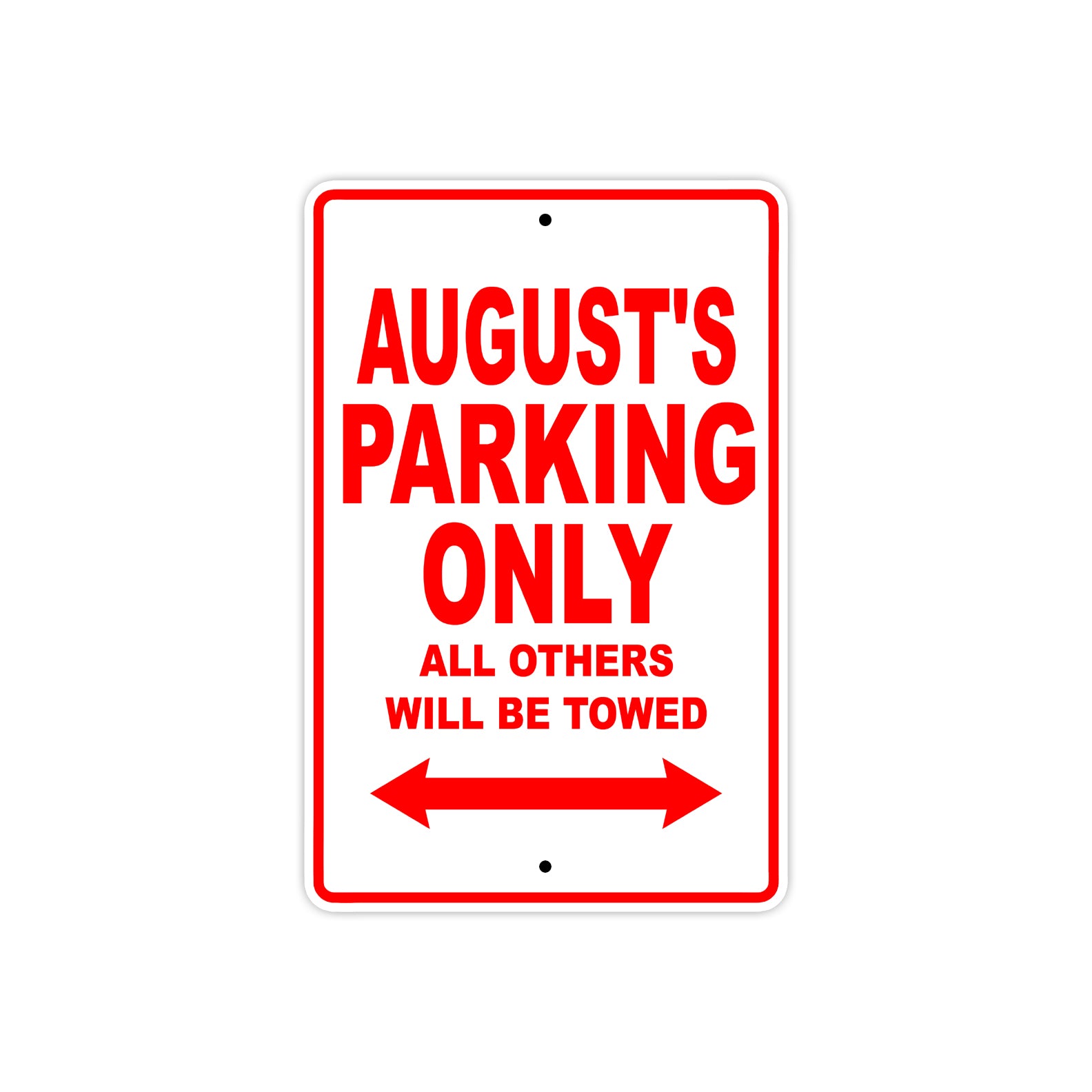 August's Name Parking Only All Others Will Be Towed Metal Sign Plate