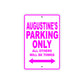 Augustine's Name Parking Only All Others Will Be Towed  Metal Sign  