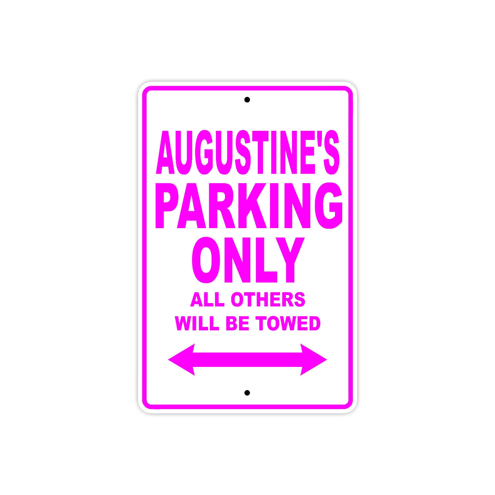 Augustine's Name Parking Only All Others Will Be Towed  Metal Sign  