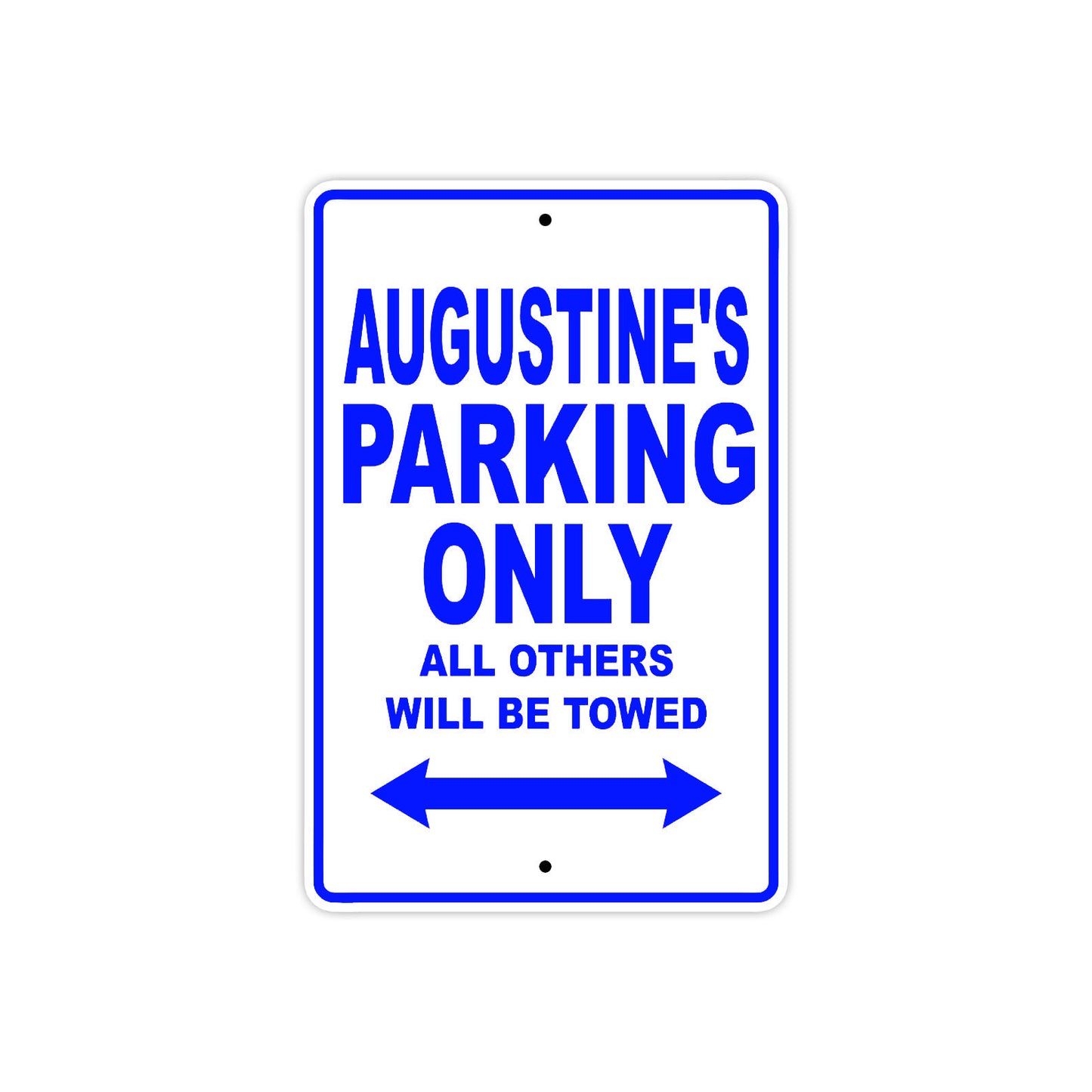 Augustine's Name Parking Only All Others Will Be Towed Sign