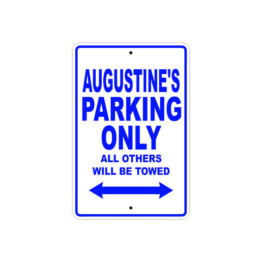 Augustine's Name Parking Only All Others Will Be Towed Sign