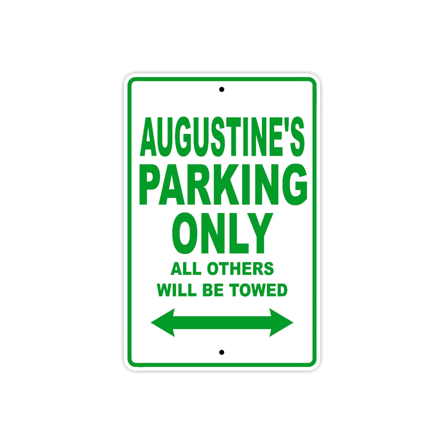 Augustine's Name Parking Only All Others Will Be Towed Sign Plate